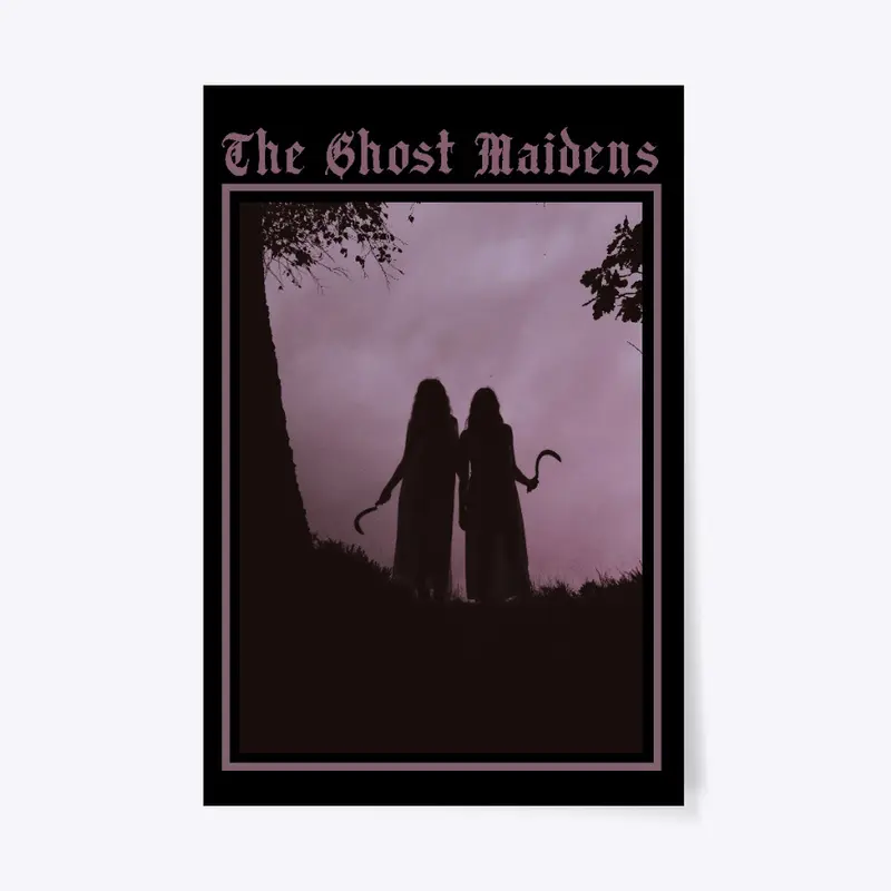 The Ghost Maidens Metal Poster